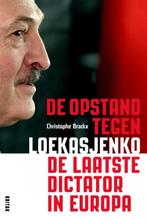 De opstand tegen Loekasjenko 9789401475471 Christophe Brackx, Boeken, Verzenden, Zo goed als nieuw, Christophe Brackx