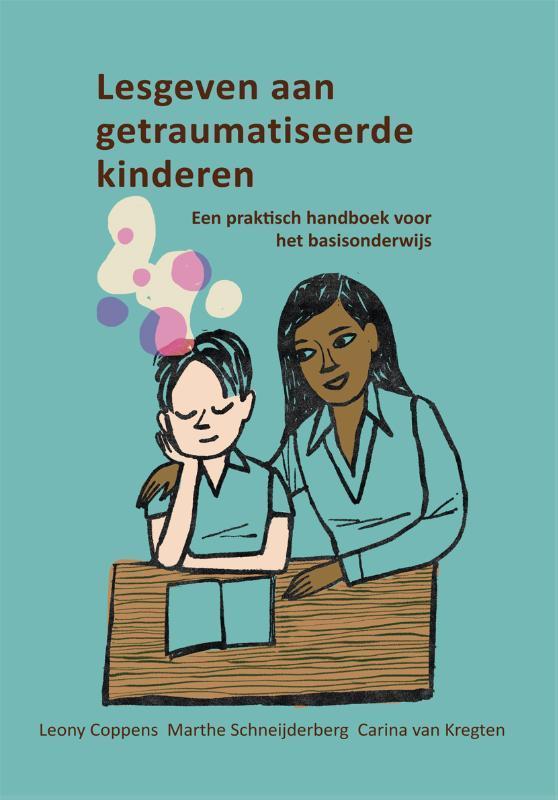Lesgeven aan getraumatiseerde kinderen 9789085601098, Boeken, Psychologie, Zo goed als nieuw, Verzenden