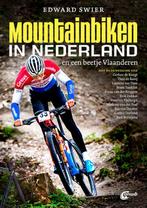 Mountainbiken in Nederland 9789018045890, Edward Swier, Verzenden