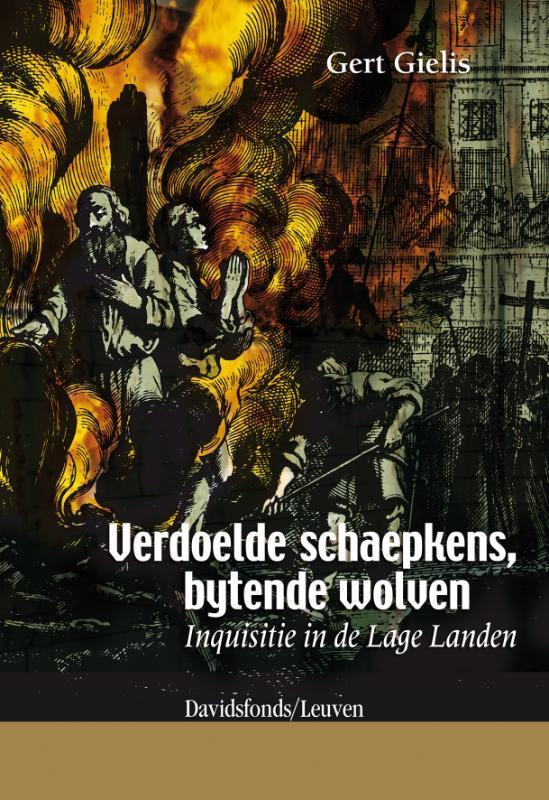 Verdoelde schaepkens, bytende wolven 9789058265876 G. Gielis, Boeken, Geschiedenis | Wereld, Zo goed als nieuw, Verzenden