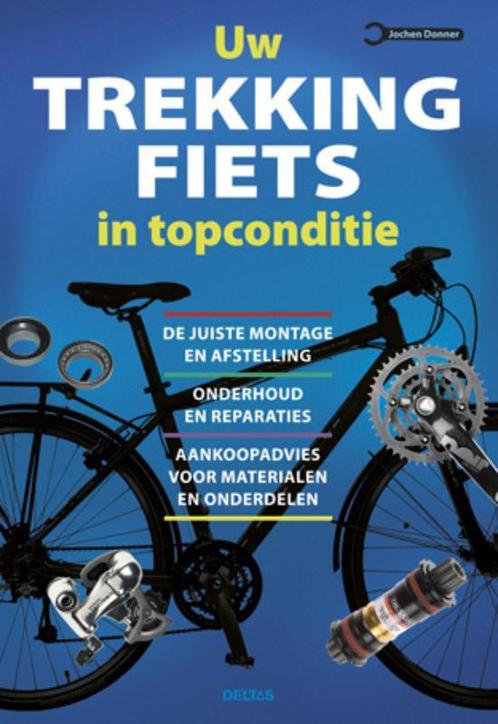 Uw trekkingfiets in topconditie 9789044731644 Jochen Donner, Boeken, Hobby en Vrije tijd, Zo goed als nieuw, Verzenden
