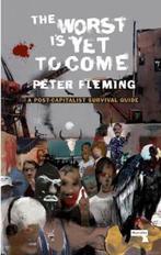The Worst Is Yet To Come 9781912248322 Peter Fleming, Verzenden, Zo goed als nieuw, Peter Fleming