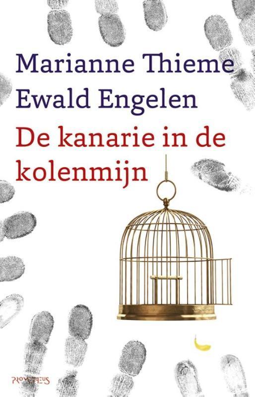 De kanarie in de kolenmijn 9789044630466 Ewald Engelen, Boeken, Politiek en Maatschappij, Gelezen, Verzenden