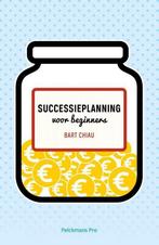 Successieplanning voor beginners 9789463370301 Chiau Bart, Verzenden, Zo goed als nieuw, Chiau Bart
