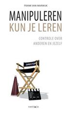Manipuleren kun je leren - Frank van Marwijk - 9789077881491, Boeken, Economie, Management en Marketing, Verzenden, Nieuw