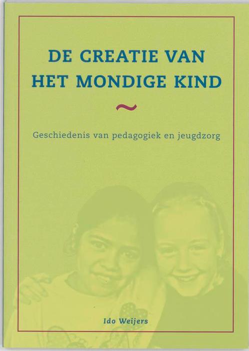 De creatie van het mondige kind 9789066658905 I. Weijers, Boeken, Studieboeken en Cursussen, Gelezen, Verzenden