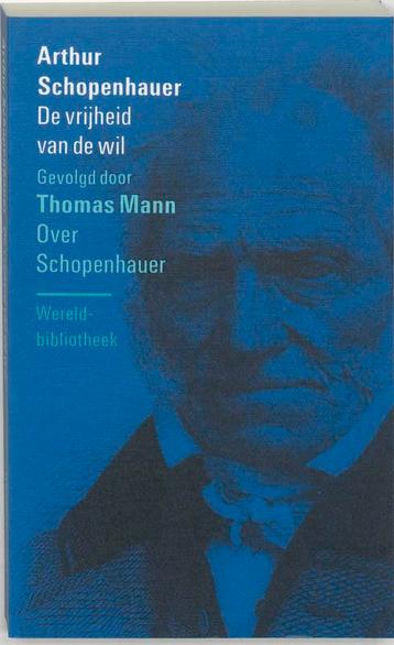 De vrijheid van de wil . Over Schopenhauer / Filosofische, Verzenden, Arthur Schopenhauer