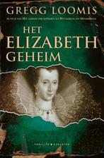 Het Elizabeth-geheim 9789045211299, Boeken, Zo goed als nieuw, Gregg Loomis, N.v.t., Verzenden