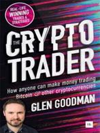 The Crypto Trader 9780857197177 Glen Goodman, Boeken, Verzenden, Zo goed als nieuw, Glen Goodman