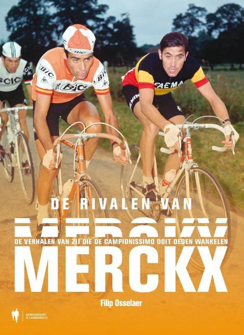 De rivalen van Merckx 9789089319852 Filip Osselaer, Livres, Loisirs & Temps libre, Envoi