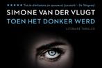 Toen het donker werd / Dwarsligger / 426 9789049805852, Boeken, Verzenden, Gelezen, Simone van der Vlugt