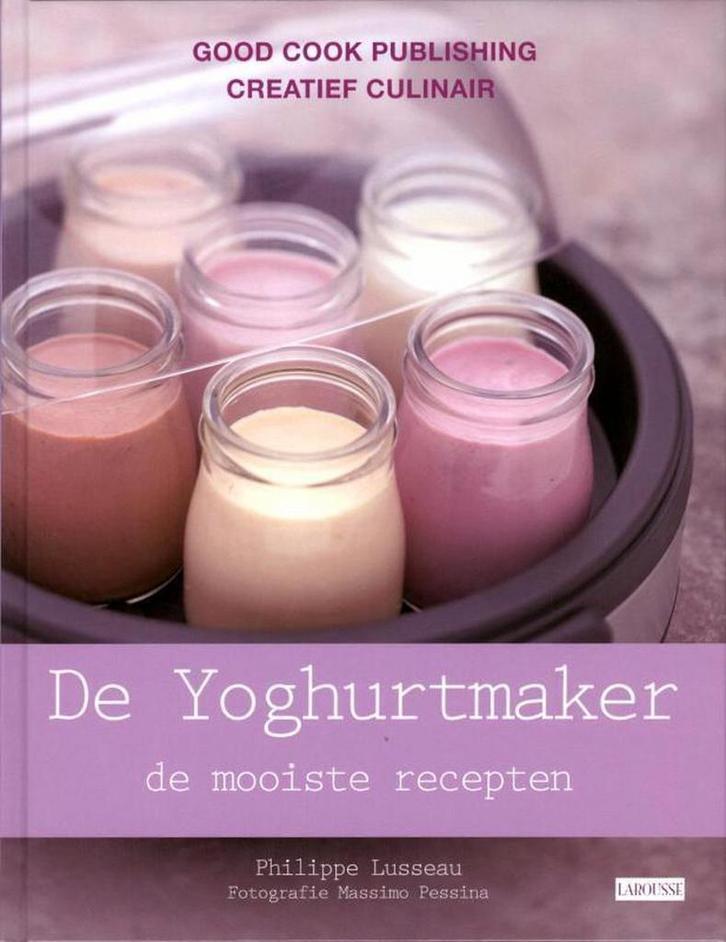 De Yoghurtmaker 9789461430298 Philippe Lusseau, Boeken, Kookboeken, Gelezen, Verzenden