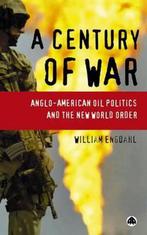 A Century of War 9780745323091, William Engdahl, F. William Engdahl, Verzenden
