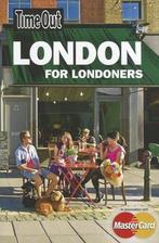 Time Out London for Londoners 3rd edition 9781846702679, Livres, Time Out Guides Ltd., Time Out Guides Ltd., Verzenden