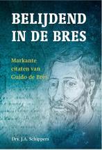 Belijdend in de bres 9789087187996 J.A. Schippers, Boeken, Verzenden, Zo goed als nieuw, J.A. Schippers