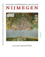 Nieuwe historische atlas van Nijmegen 9789460043444, Wilfried Uitterhoeve, Billy Gunterman, Verzenden