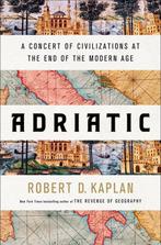 Adriatic 9780399591044 Robert D. Kaplan, Verzenden, Zo goed als nieuw, Robert D. Kaplan