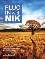 Plug In with Nik:A Photographers Guide to Creating Dynamic, Boeken, Verzenden, Zo goed als nieuw, Batdorff John