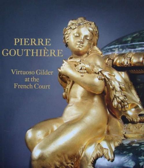 Boek : Pierre Gouthiere - Virtuoso Gilder at the French Cour, Antiek en Kunst, Antiek | Brons en Koper, Verzenden