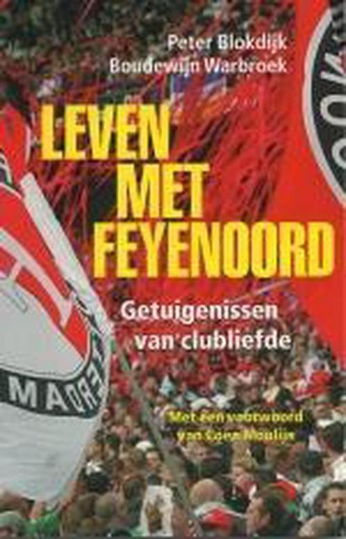 Leven met Feyenoord 9789026122033 P. Blokdijk, Boeken, Hobby en Vrije tijd, Gelezen, Verzenden