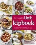 Het complete Libelle kipboek 9789401433389, Boeken, Zo goed als nieuw, Verzenden