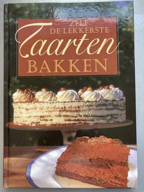 Zelf de lekkerste taarten bakken 9789043806503, Boeken, Overige Boeken, Zo goed als nieuw, Verzenden