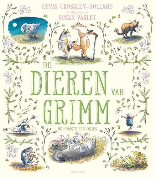 De dieren van Grimm 9789047711421 Kevin Crossley-Holland, Boeken, Kinderboeken | Kleuters, Zo goed als nieuw, Verzenden