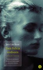Toen Felicia Verdween 9789021467726, Boeken, Gelezen, Jørn Lier Horst, Verzenden