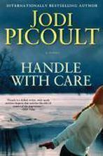 Handle with Care 9781416597001 Jodi Picoult, Verzenden, Zo goed als nieuw, Jodi Picoult