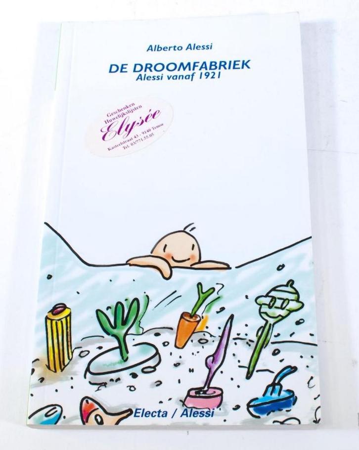 De droomfabriek Alberto Alessi 8003299895014, Boeken, Overige Boeken, Gelezen, Verzenden