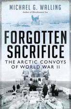 Forgotten Sacrifice 9781849087186 Michael G. Walling, Verzenden, Michael G. Walling
