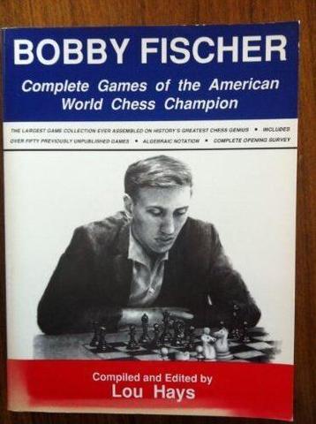 BOBBY FISCHER: COMPLETE GAMES OF THE AMERICAN WORLD CHESS - disponible aux enchères