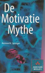 De Motivatie Mythe - Reinhard K. Sprenger - 9789067895873 -, Boeken, Economie, Management en Marketing, Nieuw, Verzenden