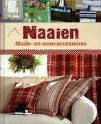 Naaien - Mode- en woonaccessoires 4050847006617, Verzenden, Zo goed als nieuw, Yolanda Heersma