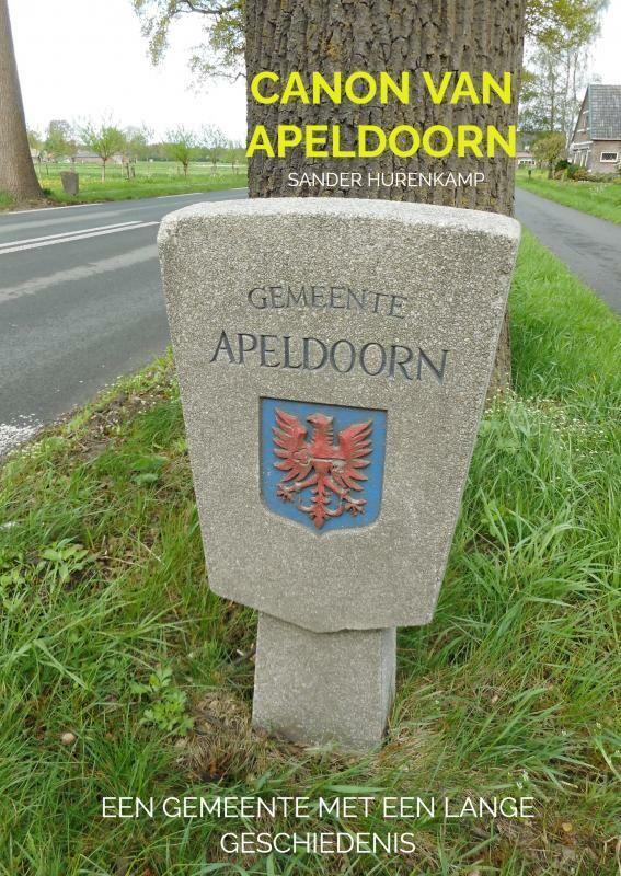 Canon van Apeldoorn 9789464051032 Sander Hurenkamp, Boeken, Geschiedenis | Nationaal, Zo goed als nieuw, Verzenden