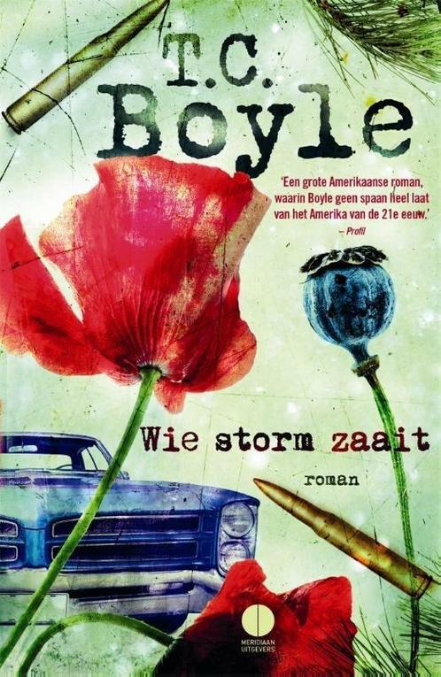 Wie storm zaait (9789048821969, T. Coraghessan Boyle), Boeken, Romans, Nieuw, Verzenden