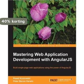 Mastering Web Application Development With Angularjs, Verzenden, Peter Bacon Darwin