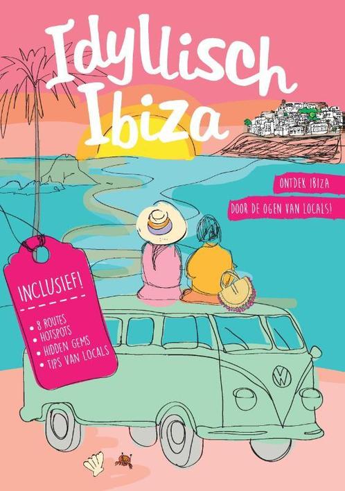 Idyllisch Ibiza 9789463458931, Livres, Guides touristiques, Envoi