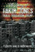 The Diary of Hakim Jones: Trials, Tribulation, Triump., Massenburg, Joseph Khalid, Verzenden