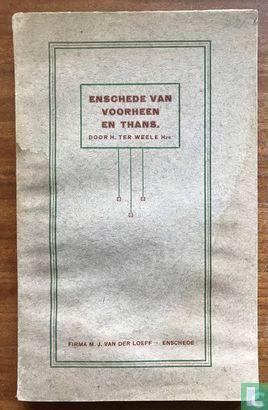 Weele, H. ter - Enschede van voorheen en thans - 1923, Boeken, Geschiedenis | Stad en Regio, Gelezen, Verzenden