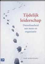 Tijdelijk leiderschap - Jaap Schaveling - 9789052616551 - Pa, Boeken, Economie, Management en Marketing, Nieuw, Verzenden