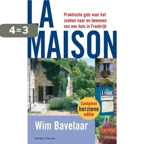 La maison 9789027482495 W. Bavelaar, Boeken, Reisgidsen, Gelezen, Verzenden