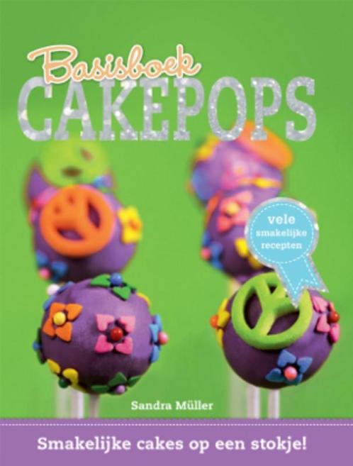 Cakepops basisboek 9789054268383, Livres, Livres de cuisine, Envoi