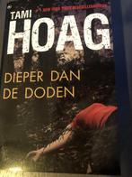 Dieper dan de doden 9789044352962 Tami Hoag, Verzenden, Gelezen, Tami Hoag