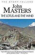 The Lotus and the Wind (Story Tellers)  John Mas...  Book, John Masters, Verzenden