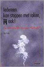 Iedereen kan stoppen met roken, jij ook! 9789085750017, Boeken, Verzenden, Gelezen, E. Eraly