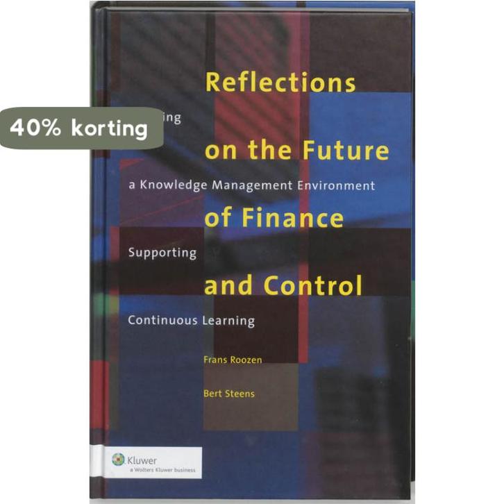Reflections on the future of finance and control F. Roozen, Boeken, Economie, Management en Marketing, Zo goed als nieuw, Verzenden