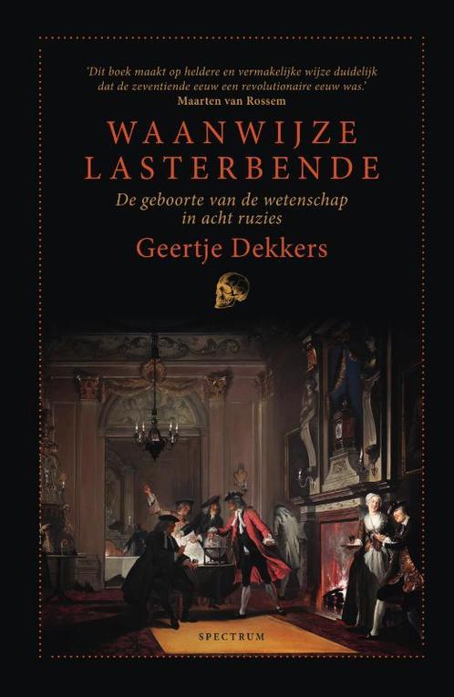 Waanwijze lasterbende 9789000357468 Geertje Dekkers, Boeken, Geschiedenis | Wereld, Gelezen, Verzenden