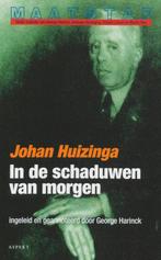 Maatstaf -  In de schaduwen van morgen 9789059111516, Boeken, Verzenden, Zo goed als nieuw, Johan Huizinga