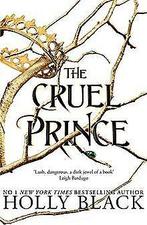 The Cruel Prince (The Folk of the Air, Band 1)  Black..., Gelezen, Holly Black, Verzenden